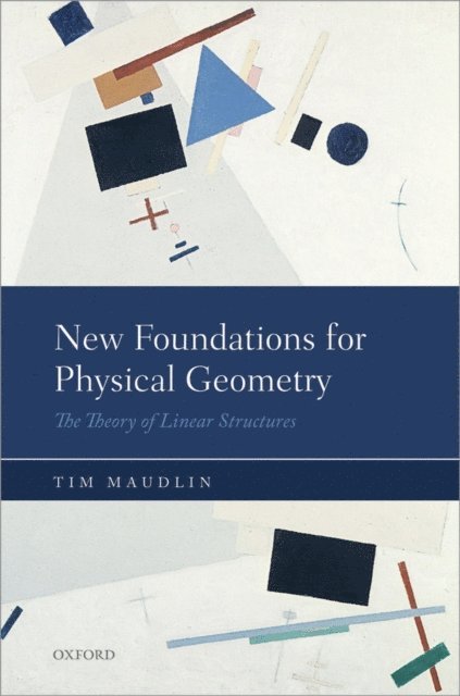 Tim Maudlin - New Foundations for Physical Geometry, E-bok