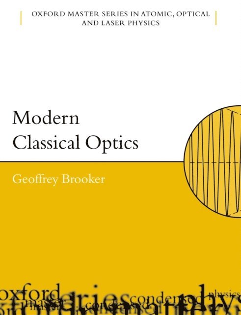 Geoffrey Brooker - Modern Classical Optics, E-bok