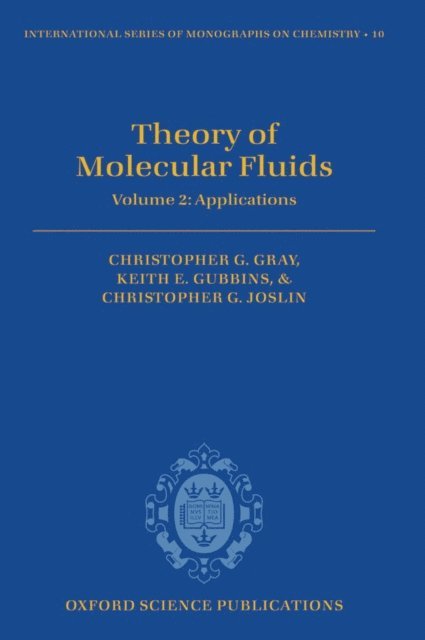 Christopher G. Joslin, Keith E. Gubbins, Christopher G. Gray - Theory of Molecular Fluids, E-bok