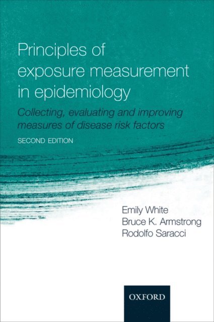Rodolfo Saracci, Bruce K Armstrong, Emily White - Principles of Exposure Measurement in Epidemiology, E-bok