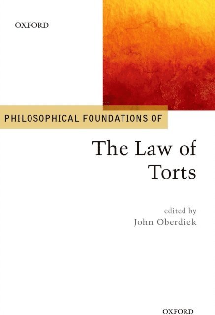 John Oberdiek - Philosophical Foundations of the Law of Torts, E-bok