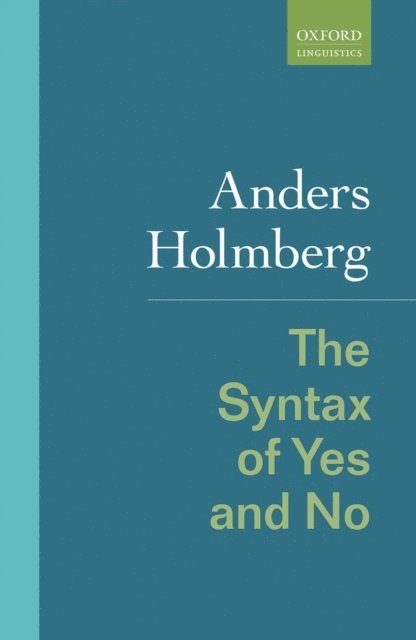 Anders Holmberg - Syntax of Yes and No, E-bok