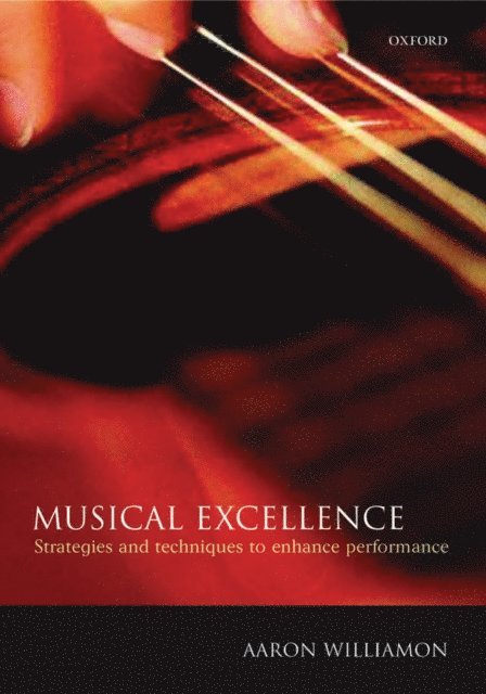 Aaron Williamon - Musical Excellence, E-bok