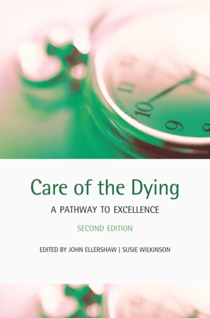 Susie Wilkinson, John Ellershaw - Care of the Dying, E-bok
