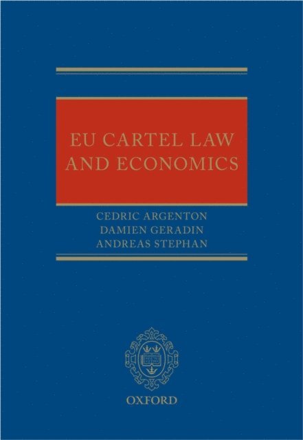 Andreas Stephan, Damien Geradin, Cedric Argenton - EU Cartel Law and Economics, E-bok