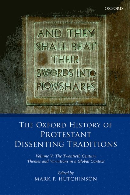 Mark P. Hutchinson - Oxford History of Protestant Dissenting Traditions, Volume V, E-bok