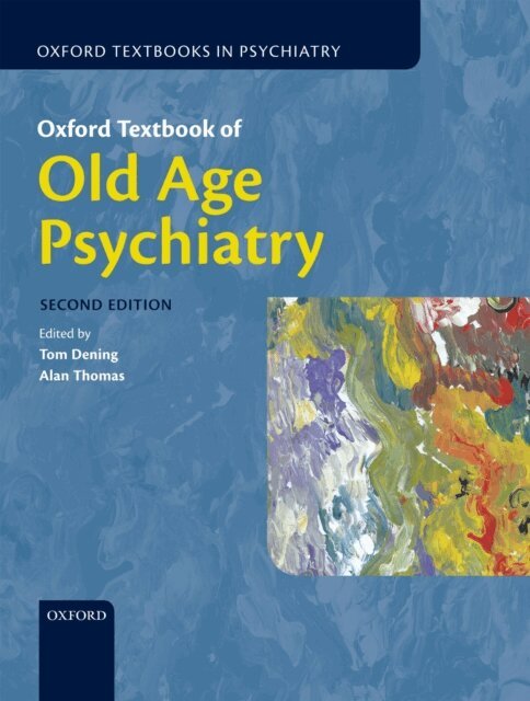 Alan Thomas, Tom Dening - Oxford Textbook of Old Age Psychiatry, E-bok