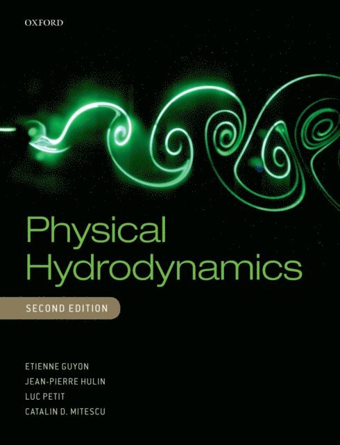 Catalin D. Mitescu, Luc Petit, Jean-Pierre Hulin, Etienne Guyon - Physical Hydrodynamics, E-bok