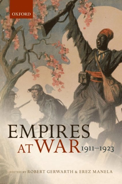 Erez Manela, Robert Gerwarth - Empires at War, E-bok
