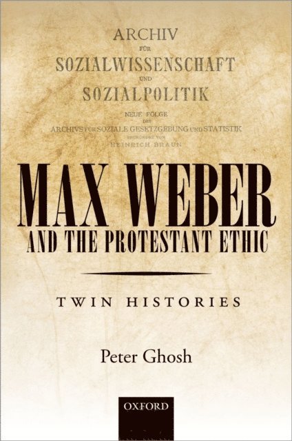 Peter Ghosh - Max Weber and 'The Protestant Ethic', E-bok