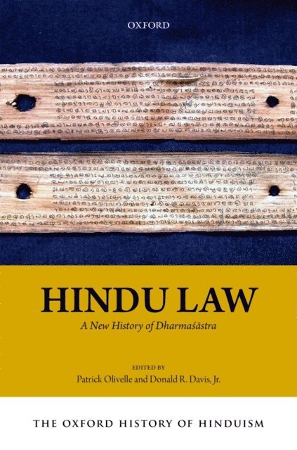 Donald R. Davis, Patrick Olivelle - Oxford History of Hinduism: Hindu Law, E-bok