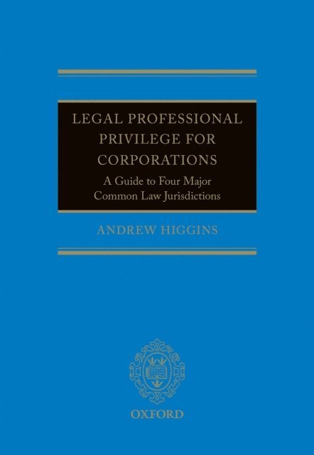 Andrew Higgins - Legal Professional Privilege for Corporations, E-bok