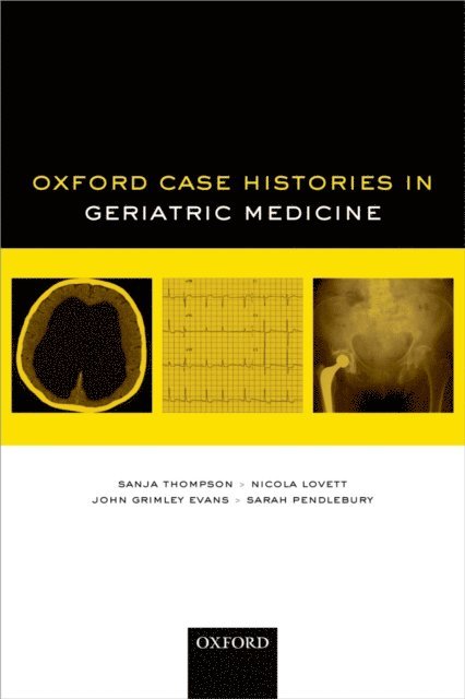 Sarah Pendlebury, John Grimley Evans, Nicola Lovett, Sanja Thompson - Oxford Case Histories in Geriatric Medicine, E-bok