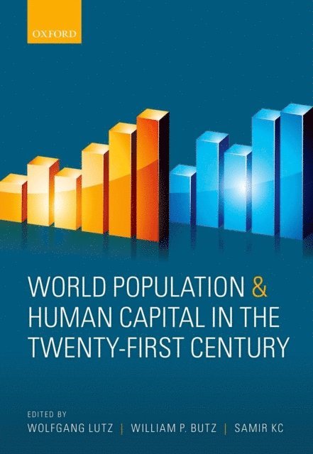 Samir KC, William P. Butz, Wolfgang Lutz - World Population and Human Capital in the Twenty-First Century, E-bok