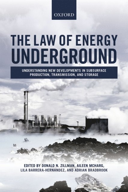 Lila Barrera-Hernandez, Adrian Bradbrook, Aileen McHarg, Donald N. Zillman - Law of Energy Underground, E-bok