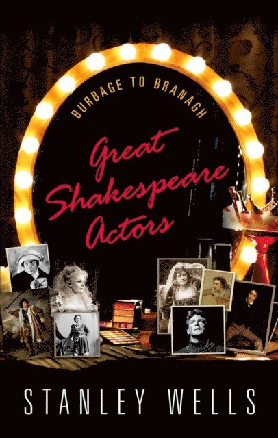 Stanley Wells - Great Shakespeare Actors, E-bok