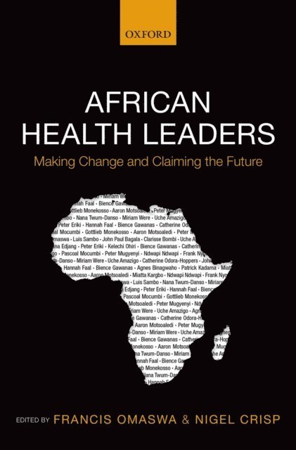Nigel Crisp, Francis Omaswa - African Health Leaders, E-bok. Tillgänglighet: Lägg i varukorg