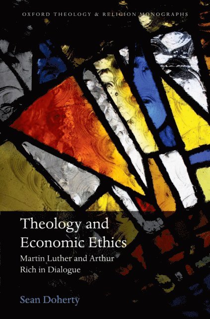 Sean Doherty - Theology and Economic Ethics, E-bok