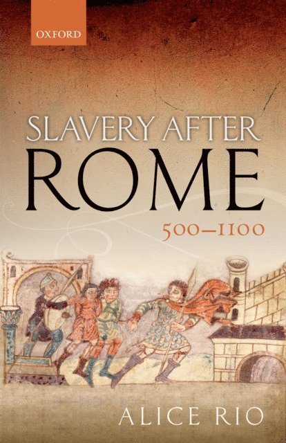 Alice Rio - Slavery After Rome, 500-1100, E-bok