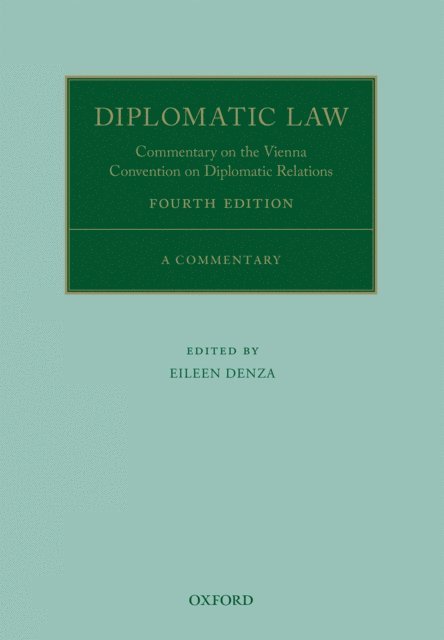 Eileen Denza - Diplomatic Law, E-bok