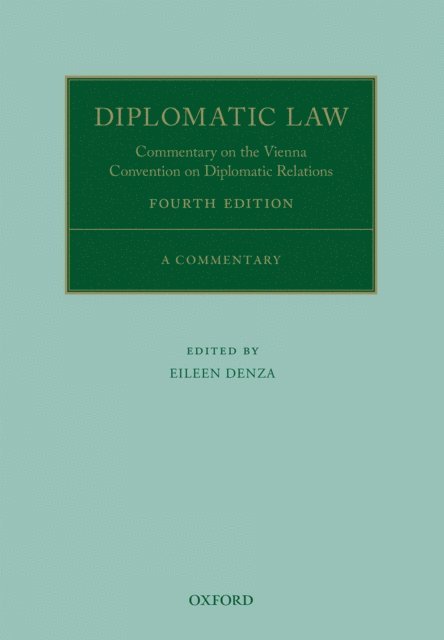 Eileen Denza - Diplomatic Law, E-bok