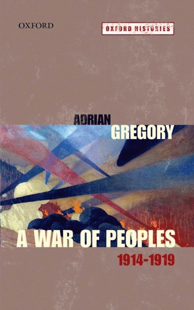 Adrian Gregory - War of Peoples 1914-1919, E-bok