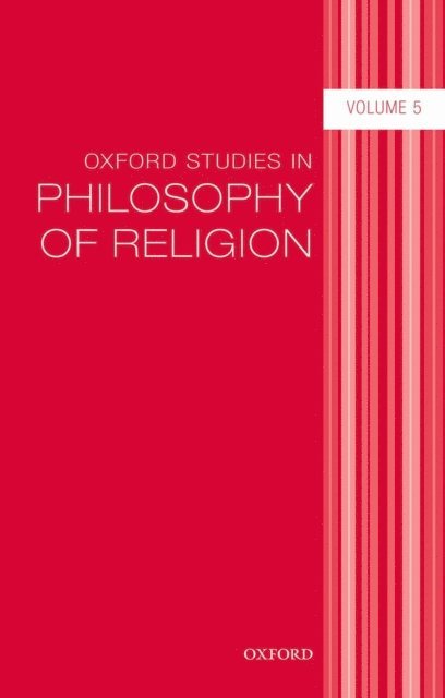 Jonathan Kvanvig - Oxford Studies in Philosophy of Religion Volume 5, E-bok
