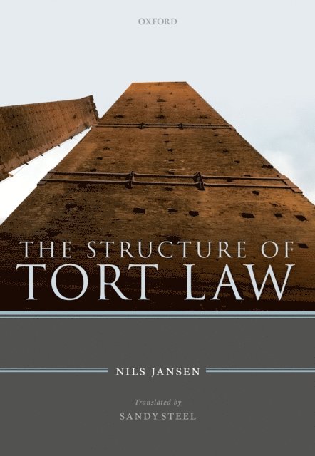 Nils Jansen - Structure of Tort Law, E-bok