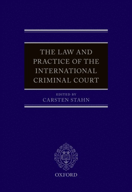 Carsten Stahn - Law and Practice of the International Criminal Court, E-bok