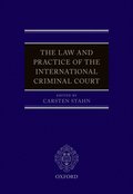 Law and Practice of the International Criminal Court