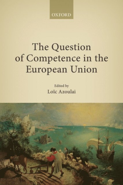 Loic Azoulai - Question of Competence in the European Union, E-bok