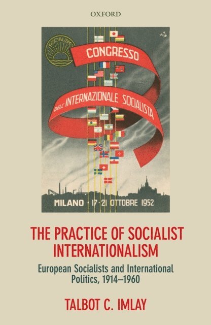 Talbot Imlay - Practice of Socialist Internationalism, E-bok