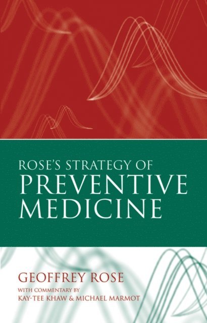 Geoffrey Rose - Rose's Strategy of Preventive Medicine, E-bok