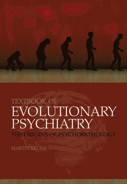Textbook of Evolutionary Psychiatry
