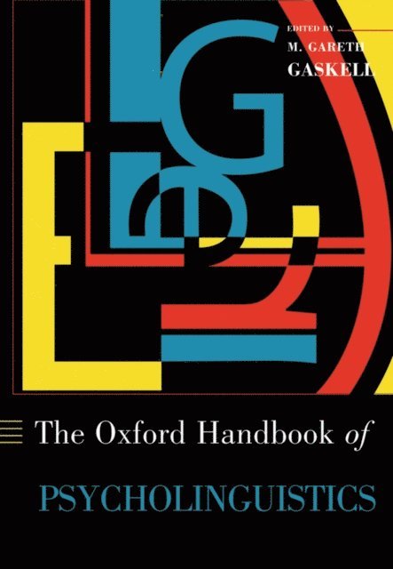 Gareth Gaskell - Oxford Handbook of Psycholinguistics, E-bok