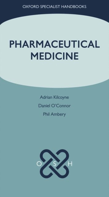 Daniel O'Connor, Phil Ambery, Adrian Kilcoyne - Pharmaceutical Medicine, E-bok