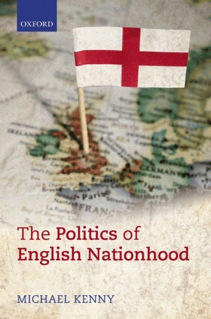 Michael Kenny - Politics of English Nationhood, E-bok