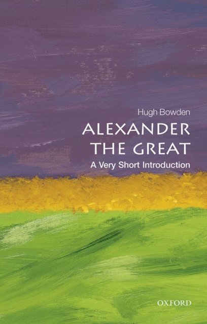 Hugh Bowden - Alexander the Great, E-bok