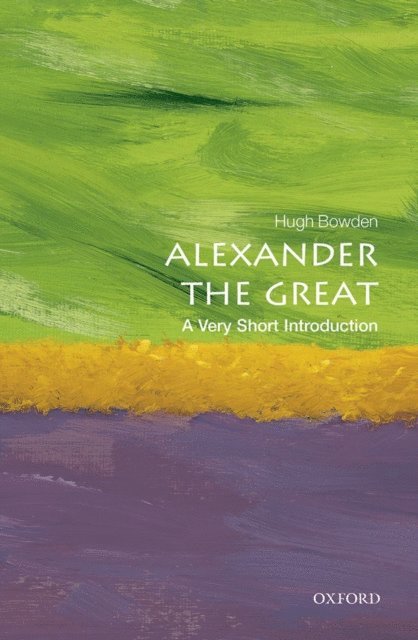 Hugh Bowden - Alexander the Great, E-bok