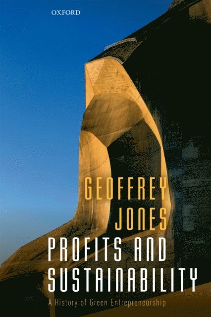 Geoffrey Jones - Profits and Sustainability, E-bok