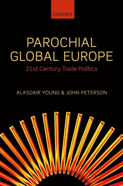 John Peterson, Alasdair R. Young - Parochial Global Europe, E-bok