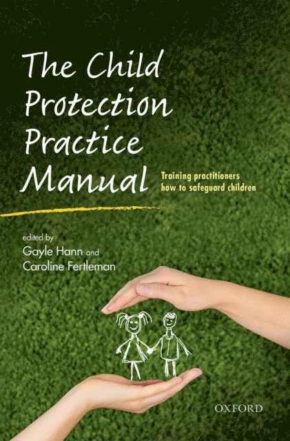 Caroline Fertleman, Gayle Hann - Child Protection Practice Manual, E-bok