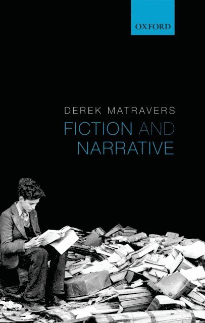 Derek Matravers - Fiction and Narrative, E-bok