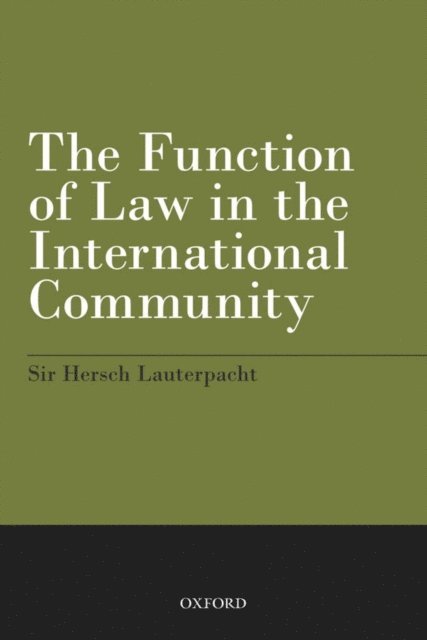 Hersch Lauterpacht - Function of Law in the International Community, E-bok