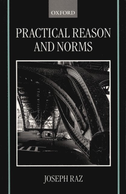 Joseph Raz - Practical Reason and Norms, E-bok