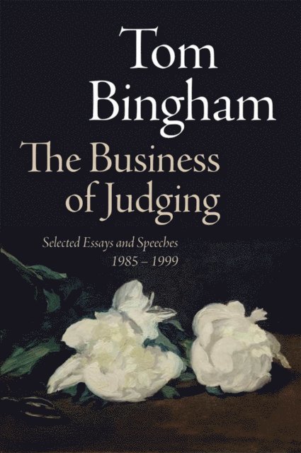 Tom Bingham - Business of Judging, E-bok