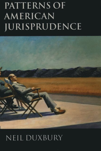 Neil Duxbury - Patterns of American Jurisprudence, E-bok