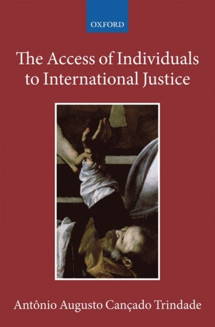 Antonio Augusto Cancado Trindade - Access of Individuals to International Justice, E-bok