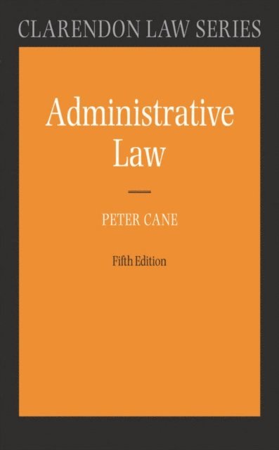 Peter Cane - Administrative Law, E-bok