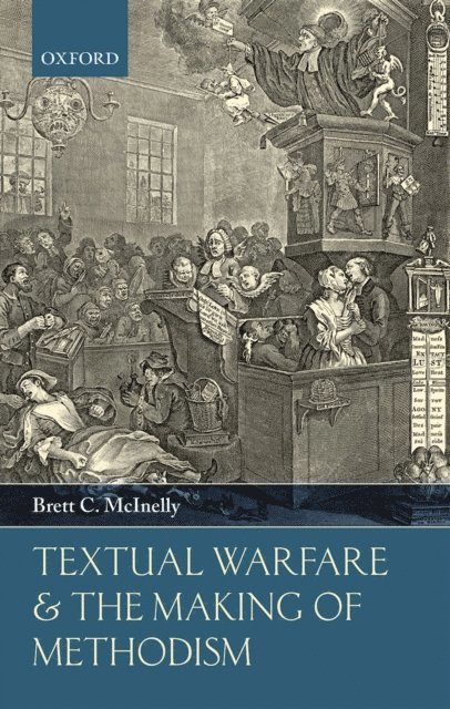 Brett C. McInelly - Textual Warfare and the Making of Methodism, E-bok
